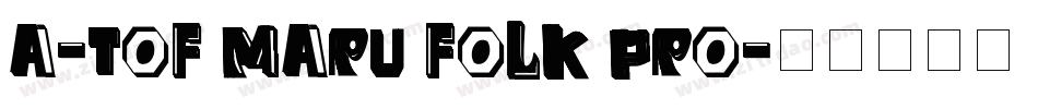 a-tof maru folk pro字体转换